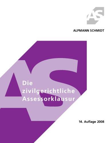 Die zivilgerichtliche Assessorklausur. Klausur-, Relations- und Urteilstechnik