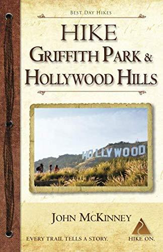 HIKE Griffith Park & the Hollywood Hills: Best Day Hikes in L.A.'s Iconic Natural Backdrop