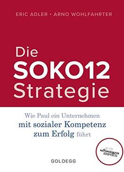 Die SOKO12-Strategie: Wie Paul ein Unternehmen mit sozialer Kompetenz zum Erfolg führt