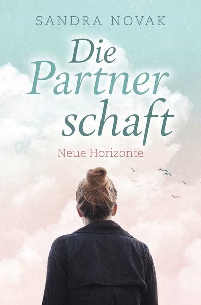 Die Partnerschaft: Neue Horizonte