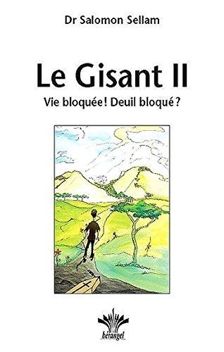 Le gisant. Vol. 2. Vie bloquée ! Deuil bloqué ?