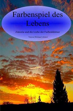 Farbenspiel des Lebens: Zimoria und die Liebe der Arceros