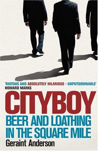 Cityboy: Beer and Loathing in the Square Mile