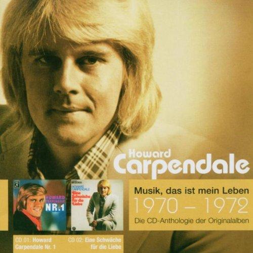 Musik, das ist mein Leben 1970 - 1972: Howard Carpendale Nr. 1 / Eine Schwäche für die Liebe