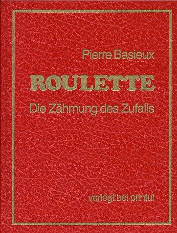 Roulette. Die Zähmung des Zufalls