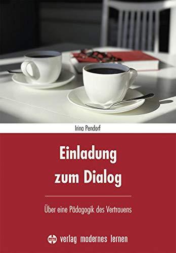 Einladung zum Dialog: Über eine Pädagogik des Vertrauens (vml-Perspektiven)