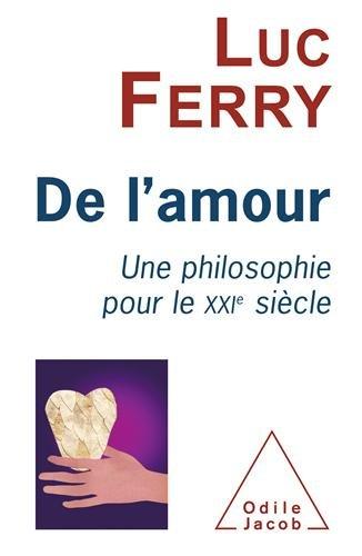 De l'amour : une philosophie pour le XXIe siècle