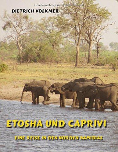 Etosha und Caprivi: Eine Reise in den Norden Namibias