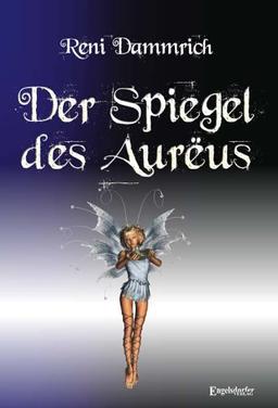 Der Spiegel des Aurëus