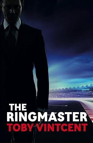 The Ringmaster: A High Speed Thriller Set in the World of Formula One (Matt Straker)