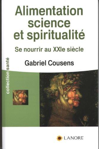 Alimentation, science et spiritualité : se nourrir au XXIe siècle