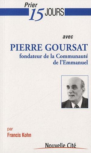 Prier 15 jours avec Pierre Goursat