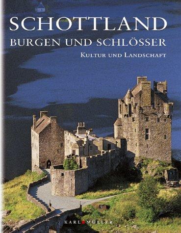 Schottland, Burgen und Schlösser - Kultur und Landschaft