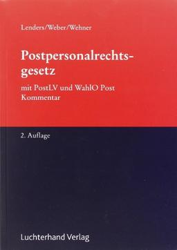 Postpersonalrechtsgesetz: mit PostLV und WahlO Post. Kommentar