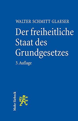 Der freiheitliche Staat des Grundgesetzes: Grundzüge