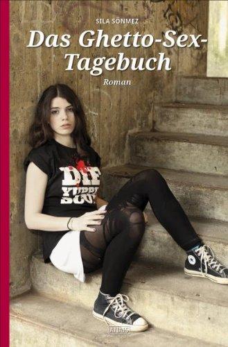 Das Ghetto-Sex-Tagebuch