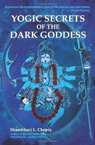 Yogic Secrets of the Dark Goddess: Lightning Dance of the Supreme Shakti