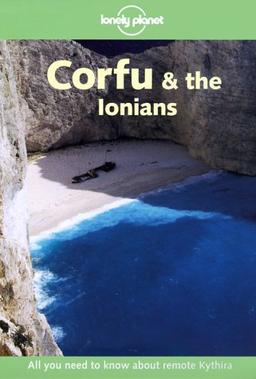 Corfu and the Ionians. All you need to know about remote Kythira (Lonely Planet Corfu & the Ionians)