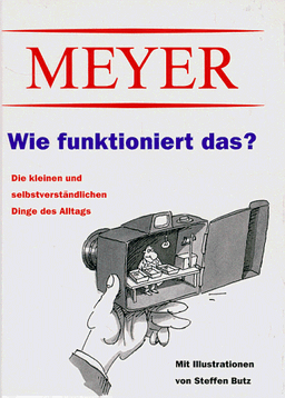 Meyer, Wie funktioniert das?