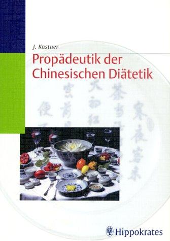 Propädeutik der Chinesischen Diätetik