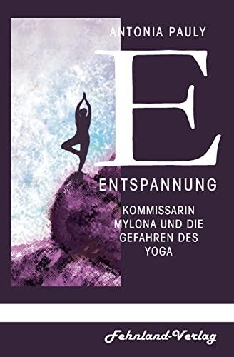 Entspannung: Kommissarin Mylona und die Gefahren des Yoga