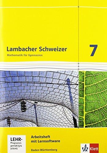 Lambacher Schweizer - Ausgabe für Baden-Württemberg / Arbeitsheft plus Lösungsheft und Lernsoftware 7. Schuljahr