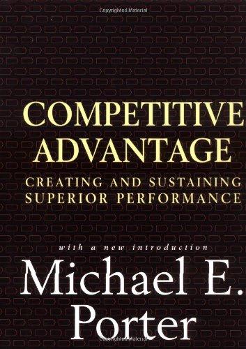 Competitive Advantage: Creating and Sustaining Superior Performance