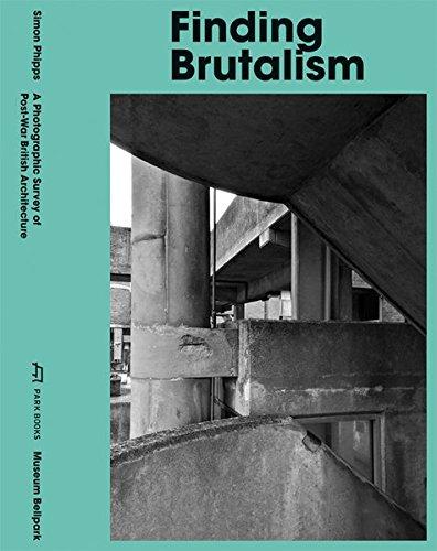 Finding Brutalism: Eine fotografische Bestandesaufnahme britischer Nachkriegsarchitektur