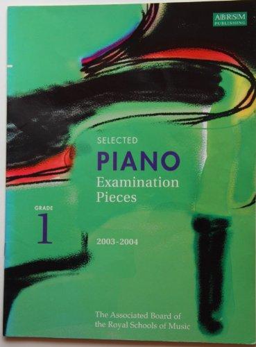 Selected Piano Examination Pieces 2003-2004: Grade 1