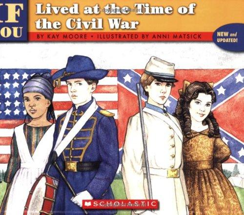 If You Lived at the Time of the Civil War (If Youb & Series)