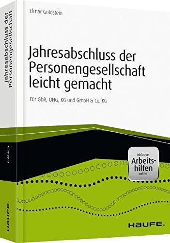 Jahresabschluss der Personengesellschaft leicht gemacht - inkl. Arbeitshilfen online: Für GbR, OHG, KG und GmbH & Co. KG (Haufe Fachbuch)