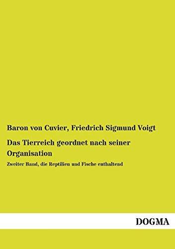 Das Tierreich geordnet nach seiner Organisation: Zweiter Band, die Reptilien und Fische enthaltend