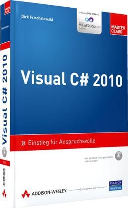 Visual C# 2010 - Inkl. Lerntest auf CD: Einstieg für Anspruchsvolle (Master Class)