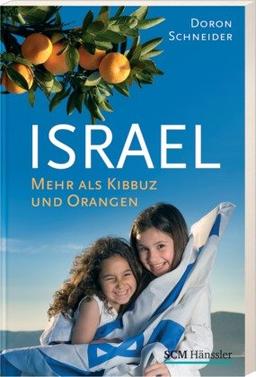 Israel - mehr als Kibbuz und Orangen