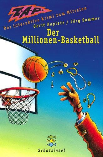 ZAP. Der Millionen- Basketball. Der interaktive Krimi zum Mitraten. ( Ab 9 J.).