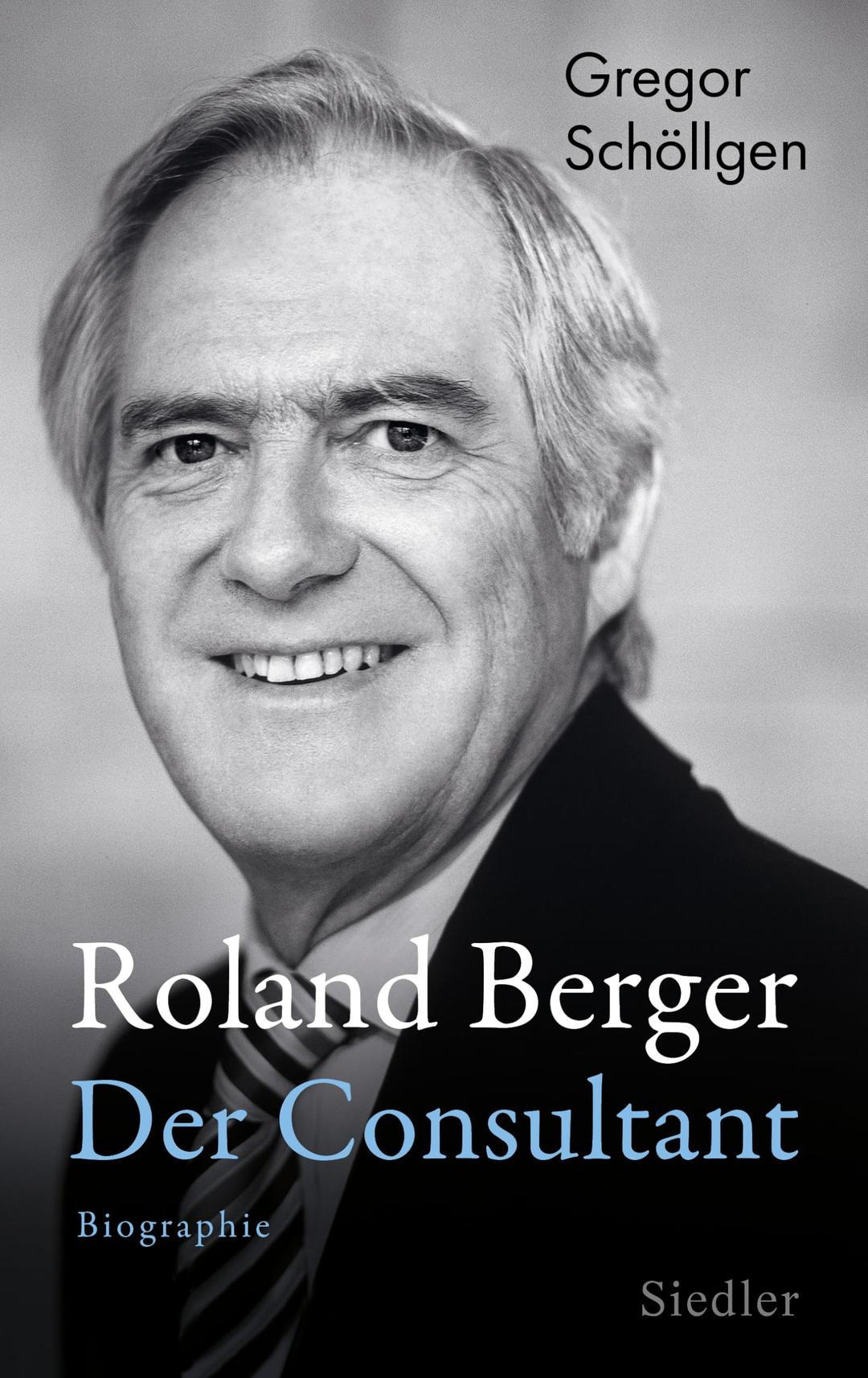 Roland Berger - Der Consultant: Biographie