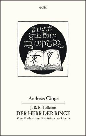 J. R. R. Tolkiens "Der Herr der Ringe". Vom Mythos zum Begründer eines Genres. Schriftenreihe Band 43