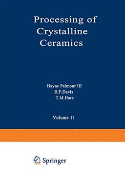 Processing of Crystalline Ceramics (Materials Science Research)