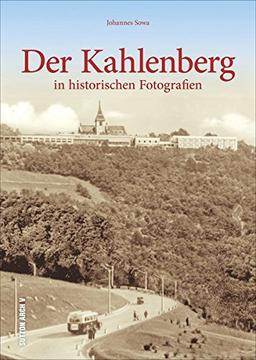 Der Kahlenberg in historischen Fotografien. 160 Bilder zeigen Wiens bekanntesternAussichtspunkt zwischen 1870 und 1970 (Sutton Archivbilder)