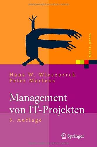 Management von IT-Projekten: Von der Planung zur Realisierung (Xpert.press)