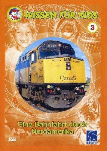 Wissen für Kids, Vol. 03 - Eine Bahnfahrt durch Nordamerika