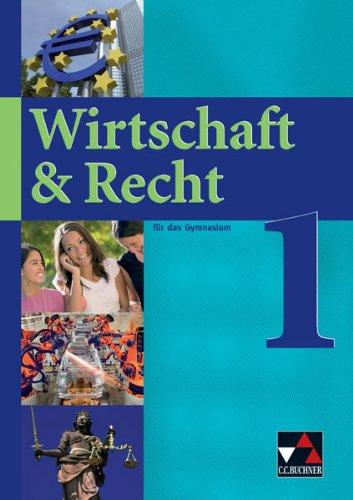 Wirtschaft & Recht 1. Sekundarstufe I Gymnasium: Bayern, Thüringen