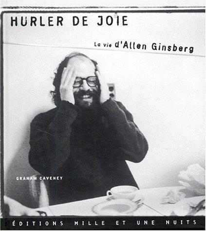 Hurler de joie : la vie d'Allen Ginsberg