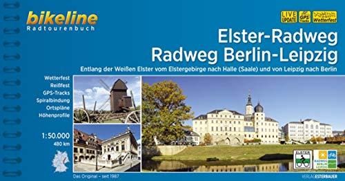 Elster-Radweg • Radfernweg Berlin-Leipzig: Entlang der Weißen Elster vom Elstergebirge nach Halle (Saale) und von Leipzig nach Berlin, 480 km, ... LiveUpdate (Bikeline Radtourenbücher)