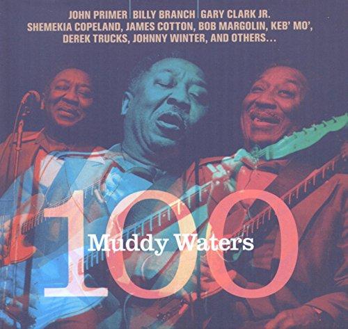 Muddy Waters 100