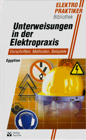 Unterweisungen in der Elektropraxis: Vorschriften, Methoden, Beispiele