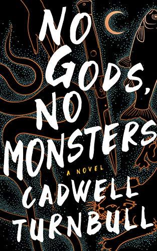 No Gods, No Monsters (Convergence Saga)