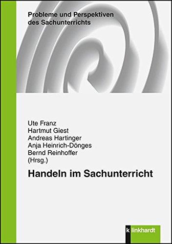 Handeln im Sachunterricht (Probleme und Perspektiven des Sachunterrichts)