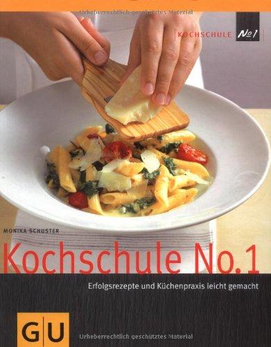 Kochschule No 1 (GU Autoren-Kochbücher)