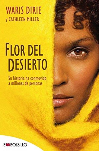 Flor del desierto : un libro lleno de fuerza (EMBOLSILLO)